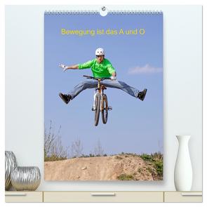 Bewegung ist das A und O (hochwertiger Premium Wandkalender 2024 DIN A2 hoch), Kunstdruck in Hochglanz von Kuttig,  Siegfried