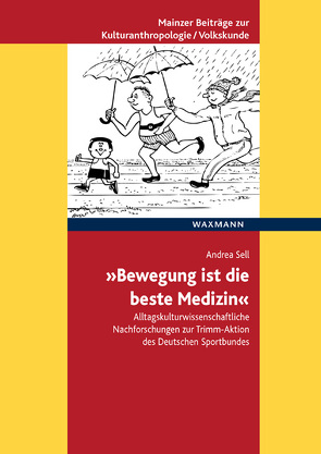 „Bewegung ist die beste Medizin“ von Sell,  Andrea