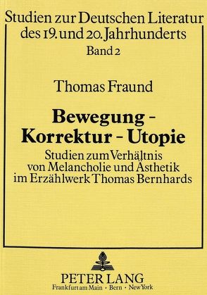 Bewegung – Korrektur – Utopie von Fraund,  Thomas