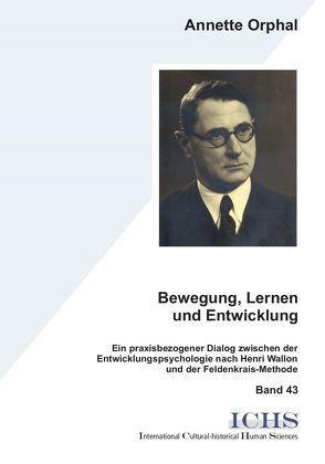 Bewegung, Lernen und Entwicklung von Orphal,  Annette