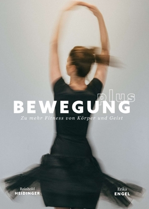 Bewegung Plus von Engel,  Erika, Heidinger,  Reinhold