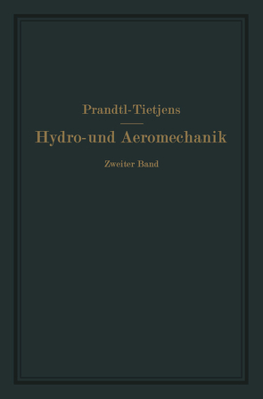 Bewegung reibender Flüssigkeiten und technische Anwendungen von Tietjens,  Phil. O.