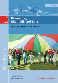 Bewegung, Rhythmik und Tanz von Artus,  Hans-Gerd, Modrow-Artus,  Agnes, Wehrmann,  Ilse