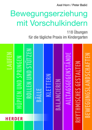 Bewegungserziehung mit Vorschulkindern von Horn,  Axel