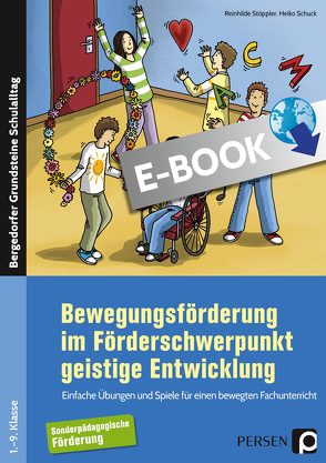 Bewegungsförderung im Förderschwerpunkt GE von Schuck,  Heiko, Stöppler,  Reinhilde