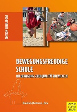 Bewegungsfreudige Schule von Aschebrock,  Heinz, Hundeloh,  Heinz, Kottmann,  Lutz, Pack,  Rolf-Peter