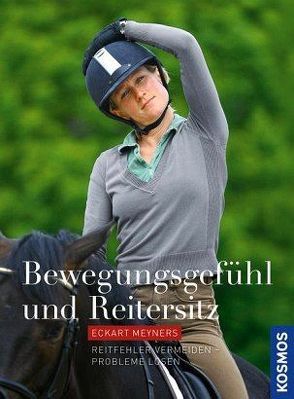 Bewegungsgefühl und Reitersitz von Meyners,  Eckart