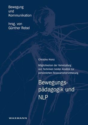 Bewegungspädagogik und NLP von Krenz,  Christine