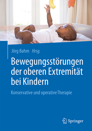 Bewegungsstörungen der oberen Extremität bei Kindern von Bahm,  Jörg