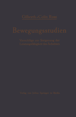 Bewegungsstudien von Gilbreth,  Frank B., Ross,  Collin