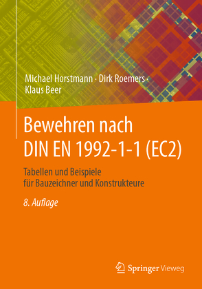 Bewehren nach DIN EN 1992-1-1 (EC2) von Beer,  Klaus, Horstmann,  Michael, Roemers,  Dirk