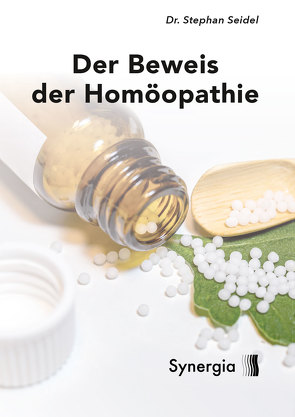 Beweis der Homöopathie von Dr. phil. Seidel,  Stephan