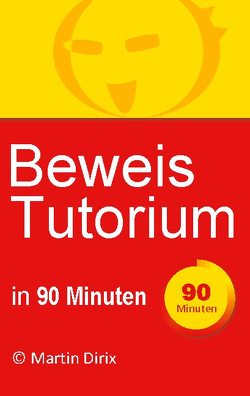 Beweis Tutorium in 90 Minuten von Dirix,  Martin