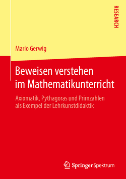 Beweisen verstehen im Mathematikunterricht von Gerwig,  Mario