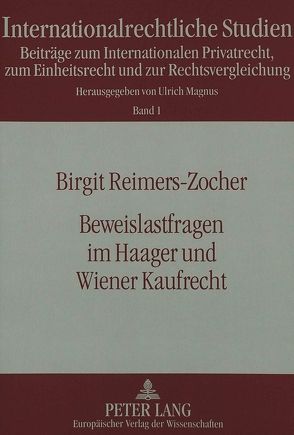 Beweislastfragen im Haager und Wiener Kaufrecht von Reimers-Zocher,  Birgit