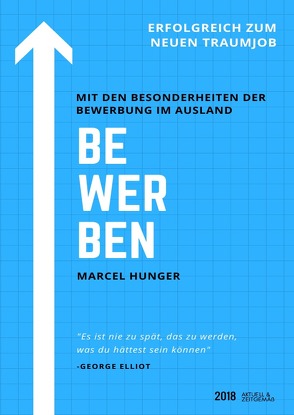 Bewerben – Erfolgreich zum neuen Traumjob! von Hunger,  Marcel