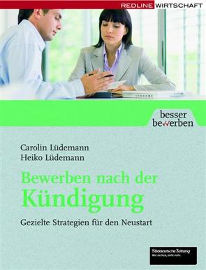 Bewerben nach der Kündigung von Lüdemann,  Carolin, Lüdemann,  Heiko