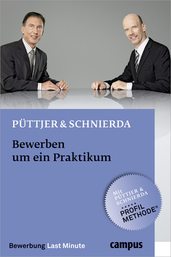 Bewerben um ein Praktikum von Püttjer,  Christian, Schnierda,  Uwe