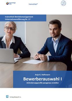 Bewerberauswahl I von Haftmann,  Anja K