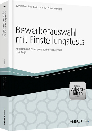 Bewerberauswahl mit Einstellungstests – inkl. Arbeitshilfen online von Daniel,  Ewald, Lammert,  Kathrein, Weigang,  Silke