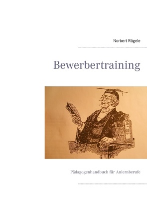 Bewerbertraining von Rögele,  Norbert