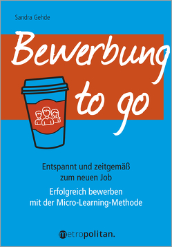 Bewerbung to go von Gehde,  Sandra