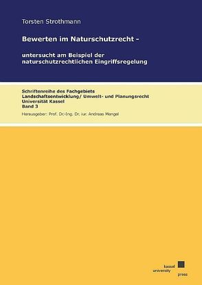 Bewerten im Naturschutzrecht – untersucht am Beispiel der naturschutzrechtlichen Eingriffsregelung von Strothmann,  Torsten