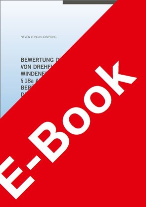 Bewertung der möglichen Störung von Drehfunkfeuern durch Windenergieanlagen nach § 18a Abs. 1 S. 1 LuftVG unter besonderer Berücksichtigung des Ansatzes der Deutschen Flugsicherung GmbH von Josipovic,  Neven Longin