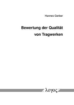 Bewertung der Qualität von Tragwerken von Gerber,  Hannes