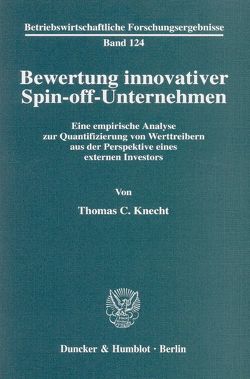 Bewertung innovativer Spin-off-Unternehmen. von Knecht,  Thomas C.