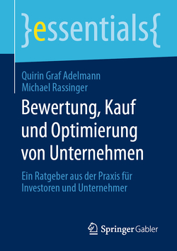 Bewertung, Kauf und Optimierung von Unternehmen von Graf Adelmann,  Quirin, Rassinger,  Michael