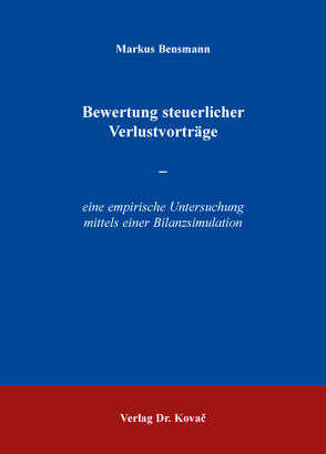 Bewertung steuerlicher Verlustvorträge von Bensmann,  Markus