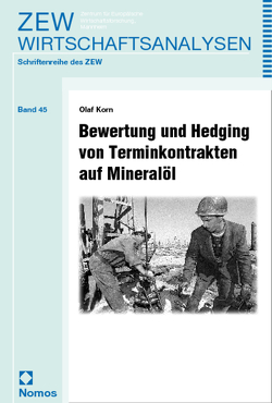 Bewertung und Hedging von Terminkontrakten auf Mineralöl von Korn,  Olaf