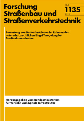 Bewertung von Bodenfunktionen im Rahmen der naturschutzrechtlichen Eingriffsregelung bei Straßenbauvorhaben