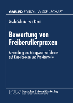 Bewertung von Freiberuflerpraxen von Schmidt-von Rhein,  Gisela