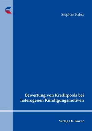 Bewertung von Kreditpools bei heterogenen Kündigungsmotiven von Pabst,  Stephan