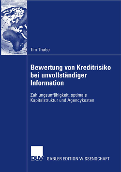 Bewertung von Kreditrisiko bei unvollständiger Information von Bühler,  Prof. Dr. Dr. h.c. Wolfgang, Thabe,  Tim