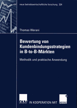 Bewertung von Kundenbindungsstrategien in B-to-B-Märkten von Werani,  Thomas