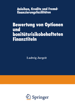 Bewertung von Optionen und bonitätsrisikobehafteten Finanztiteln von Ludwig,  Jurgeit