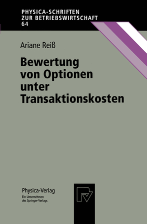 Bewertung von Optionen unter Transaktionskosten von Reiß,  Ariane