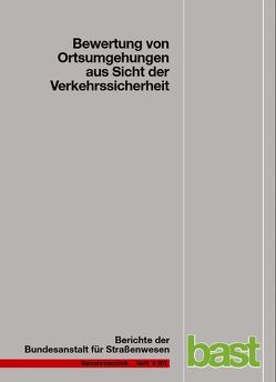 Bewertung von Ortsumgehungen aus Sicht der Verkehrssicherheit von Dohmen,  Richard, Kesting,  Tabea, Vieten,  Michael