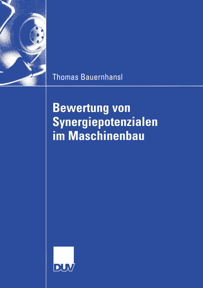 Bewertung von Synergiepotenzialen im Maschinenbau von Bauernhansl,  Thomas