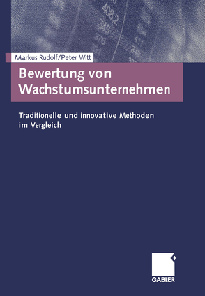 Bewertung von Wachstumsunternehmen von Rudolf,  Markus, Witt,  Peter