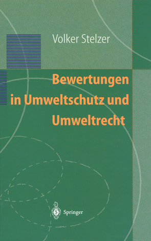 Bewertungen in Umweltschutz und Umweltrecht von Stelzer,  Volker