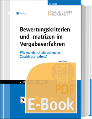 Bewertungskriterien und -matrizen im Vergabeverfahren (E-Book) von Delcuvé,  Frederic, Essig,  Michael, Ferber,  Thomas, Hattig,  Oliver, Schäffer,  Rebecca, Schulz,  Sven-Steffen, Zeiss,  Christopher