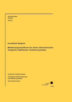 Bewertungsverfahren für einen ökonomischen Vergleich städtischer Verkehrssysteme von Saighani,  Assadollah