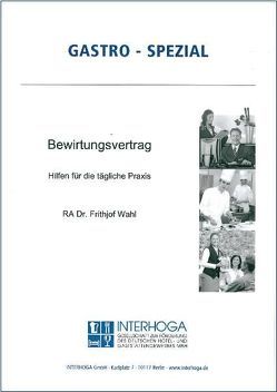 Bewirtungsvertrag – Hilfen für die alltägliche Praxis von Wahl,  Frithjof