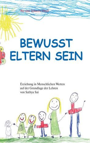 Bewusst Eltern sein von Dhall,  Pal, Dhall,  Teheseen, Haverich,  Bernd, Kniffka,  Imme, Kniffka,  Wolfgang