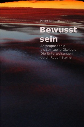 Bewusst sein von Krause,  Peter