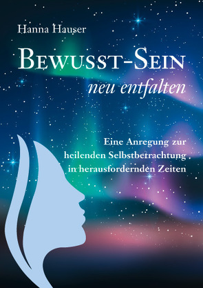 Bewusst-Sein neu entfalten von Hauser,  Hanna